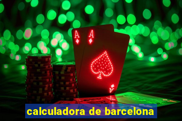 calculadora de barcelona